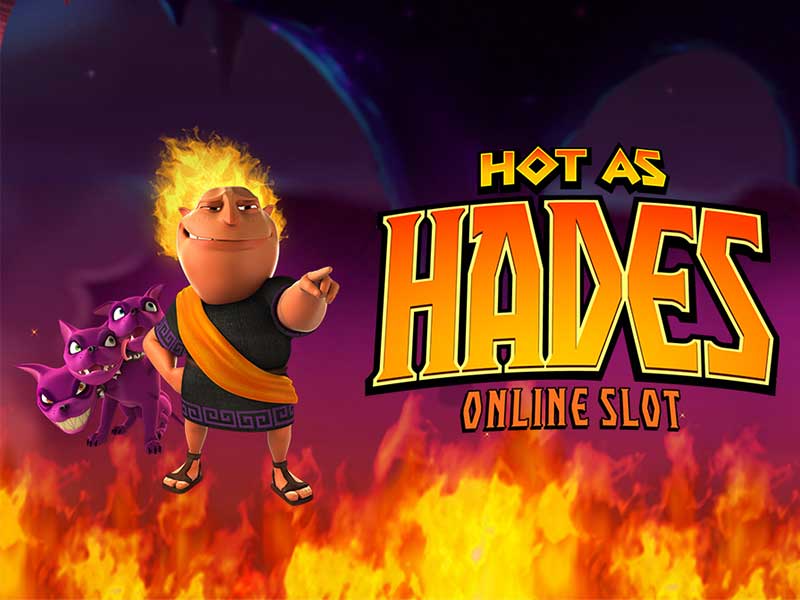 Hot as Hades